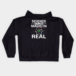 SCIENCE It's Like Magic, But Real Kids Hoodie